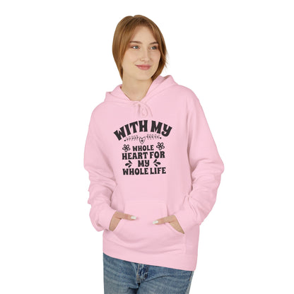 With My Whole Heart For My Whole Life Wife Hoodie