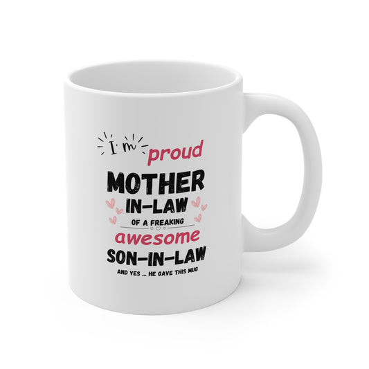 Ceramic Mugs, I'm Proud mother In Law coffee mug(11oz\15oz\20oz)