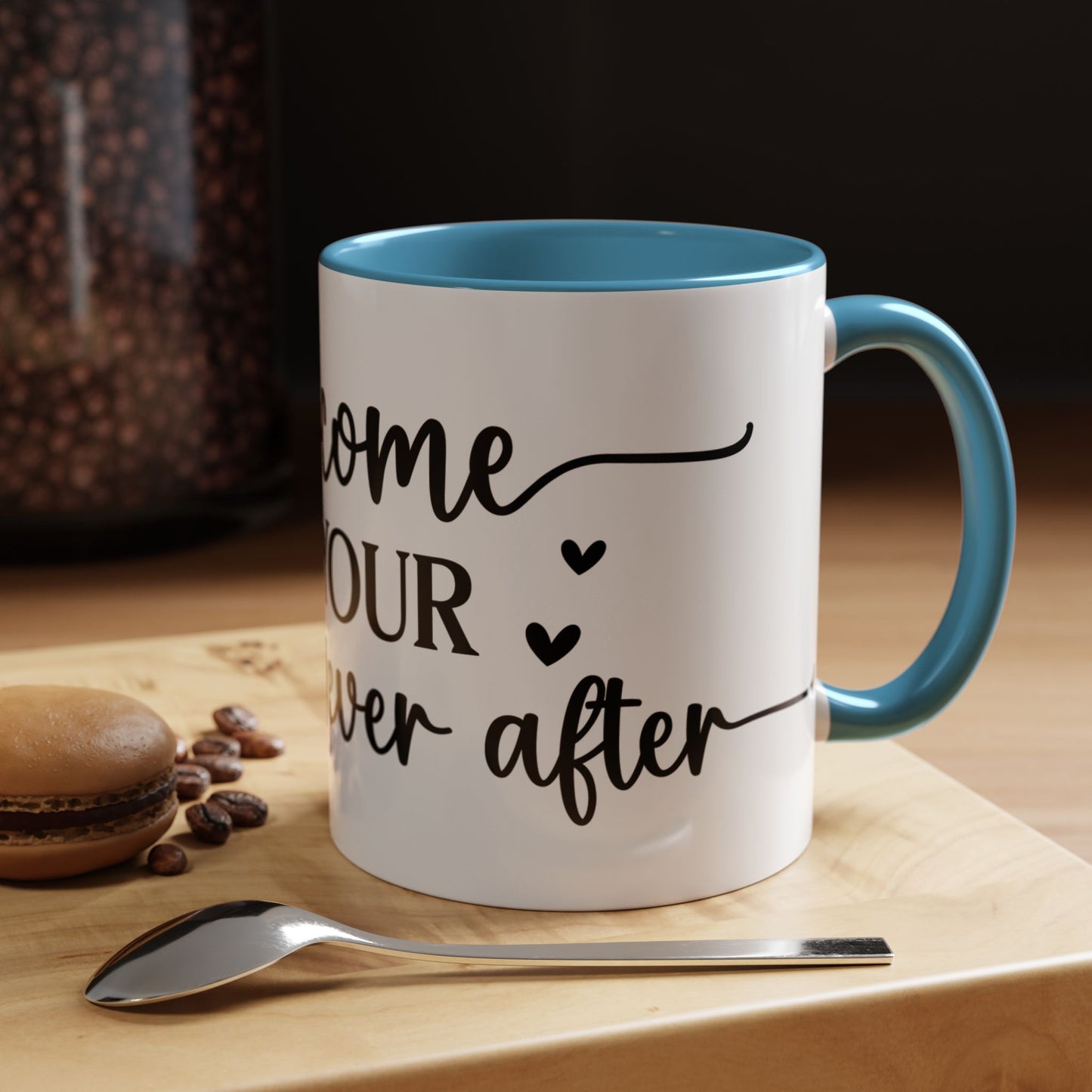 Welcome To Your Happily Ever After - Accent Coffee Mug