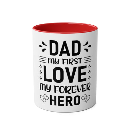 Dad My Love My Forever Hero - Father Day - Coffee Mugs
