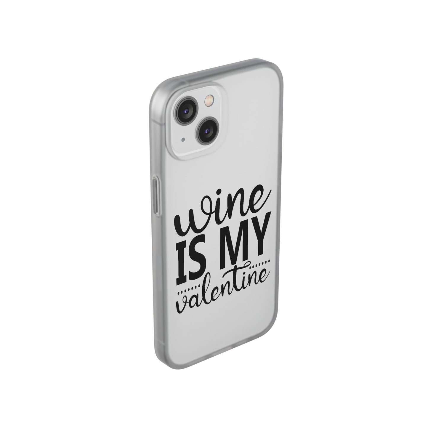 Wine is My Valentine Flexi Cases
