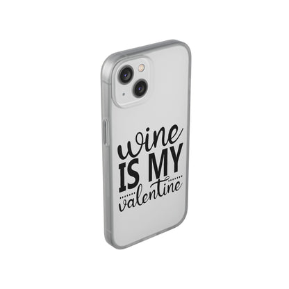Wine is My Valentine Flexi Cases
