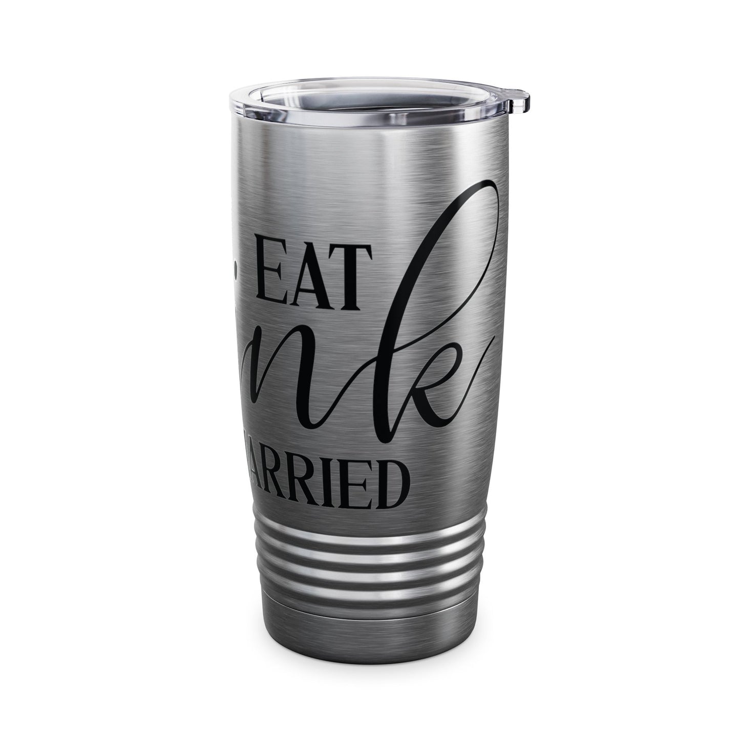 Eat Drink And Be Married - Tumbler