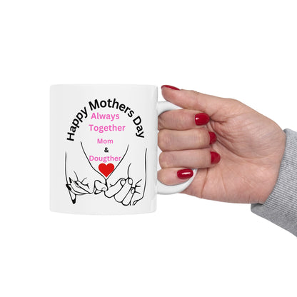 Happy Mothers Day Gift Mug, Mother and Dougther Mug Gift Mug
