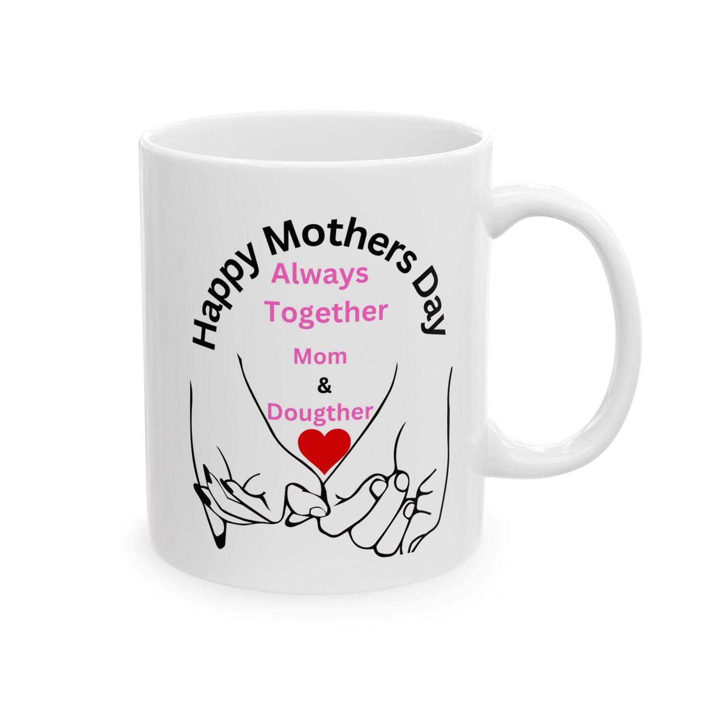 Happy Mothers Day Gift Mug, Mother and Dougther Mug Gift Mug