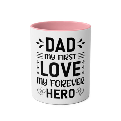 Dad My Love My Forever Hero - Father Day - Coffee Mugs