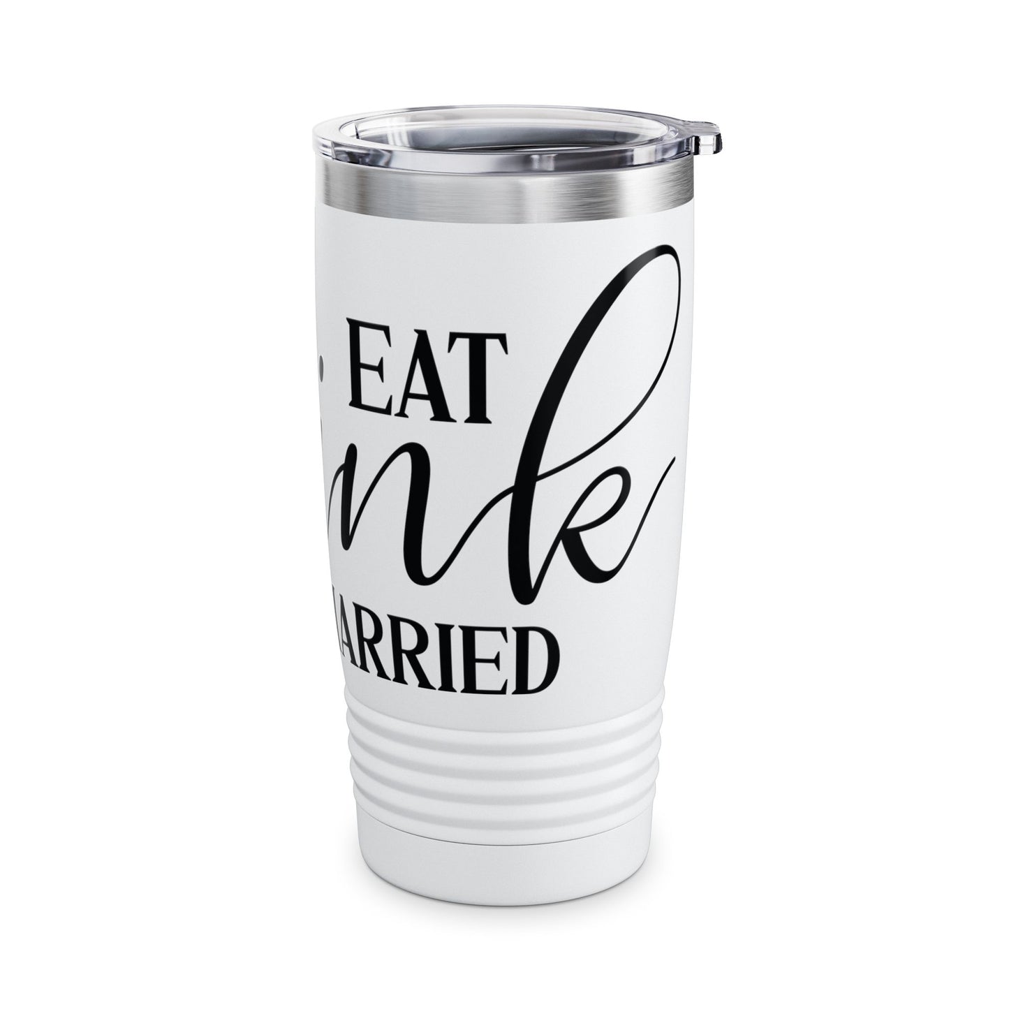 Eat Drink And Be Married - Tumbler