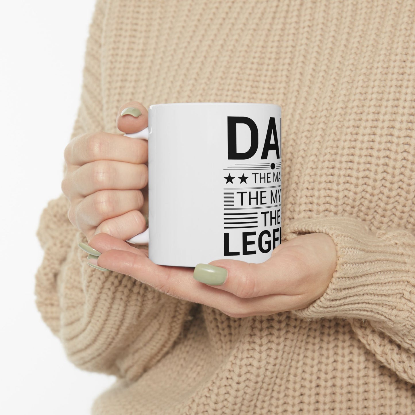 Dad, The Man, The Myth, The Legend - Father Day Mug