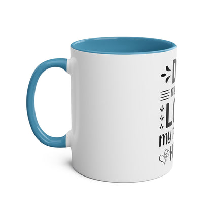 Dad My Love My Forever Hero - Father Day - Coffee Mugs