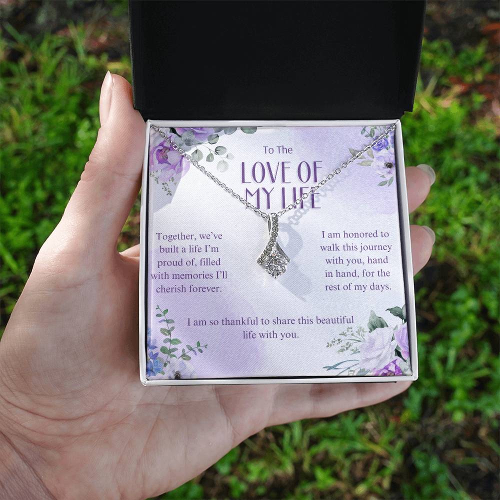 To The Love of My Life | Together, we've built a life