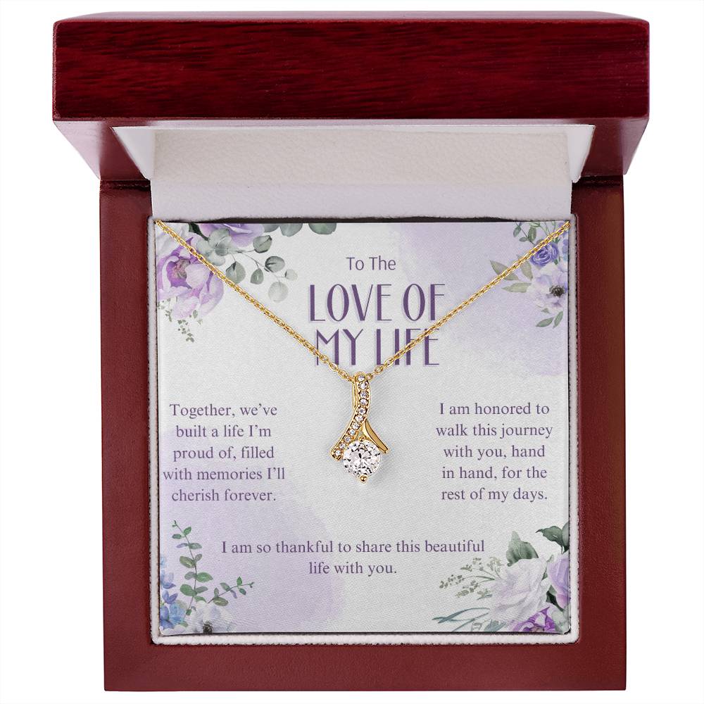 To The Love of My Life | Together, we've built a life