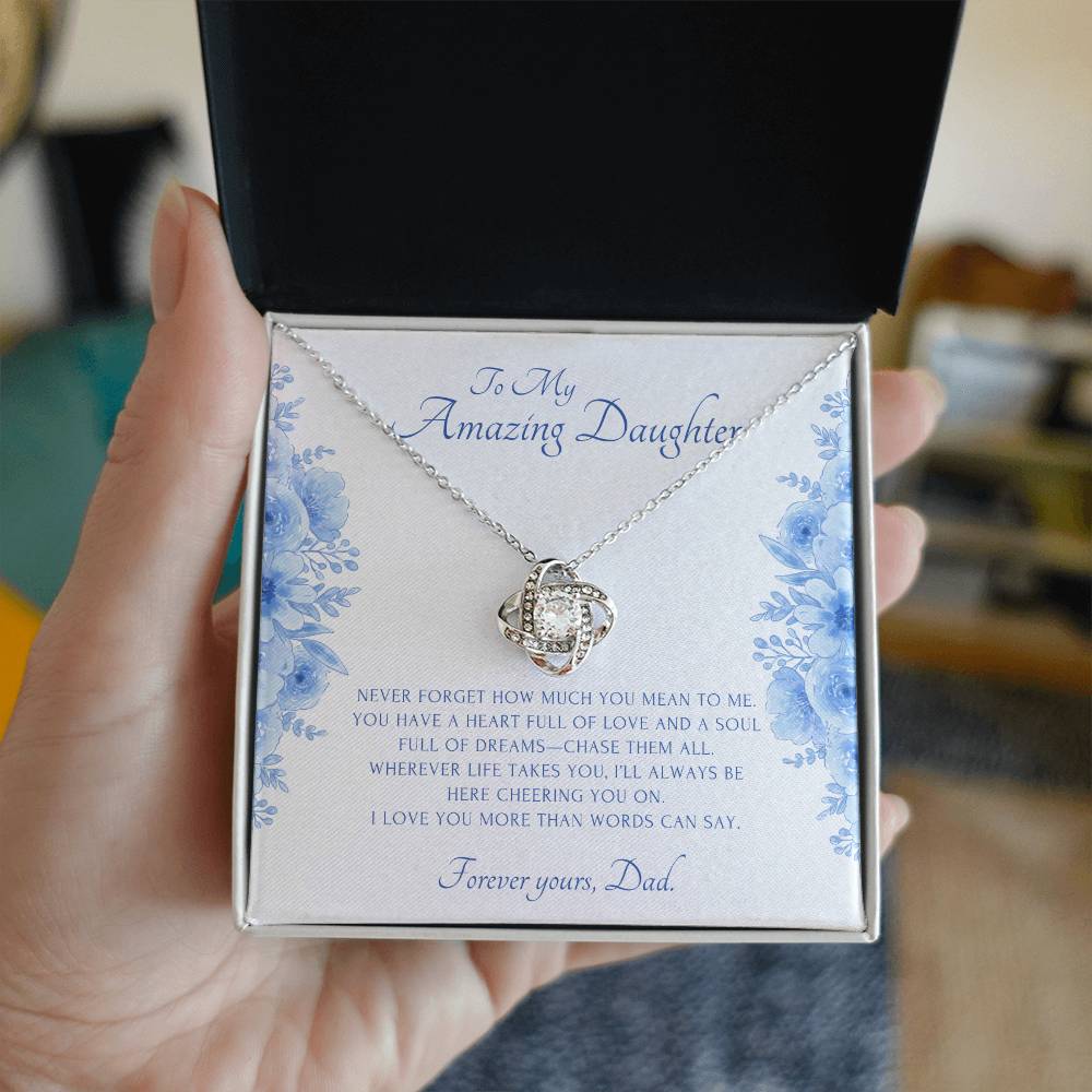 To My Amazing Daughter | Never forget how much you mean to me